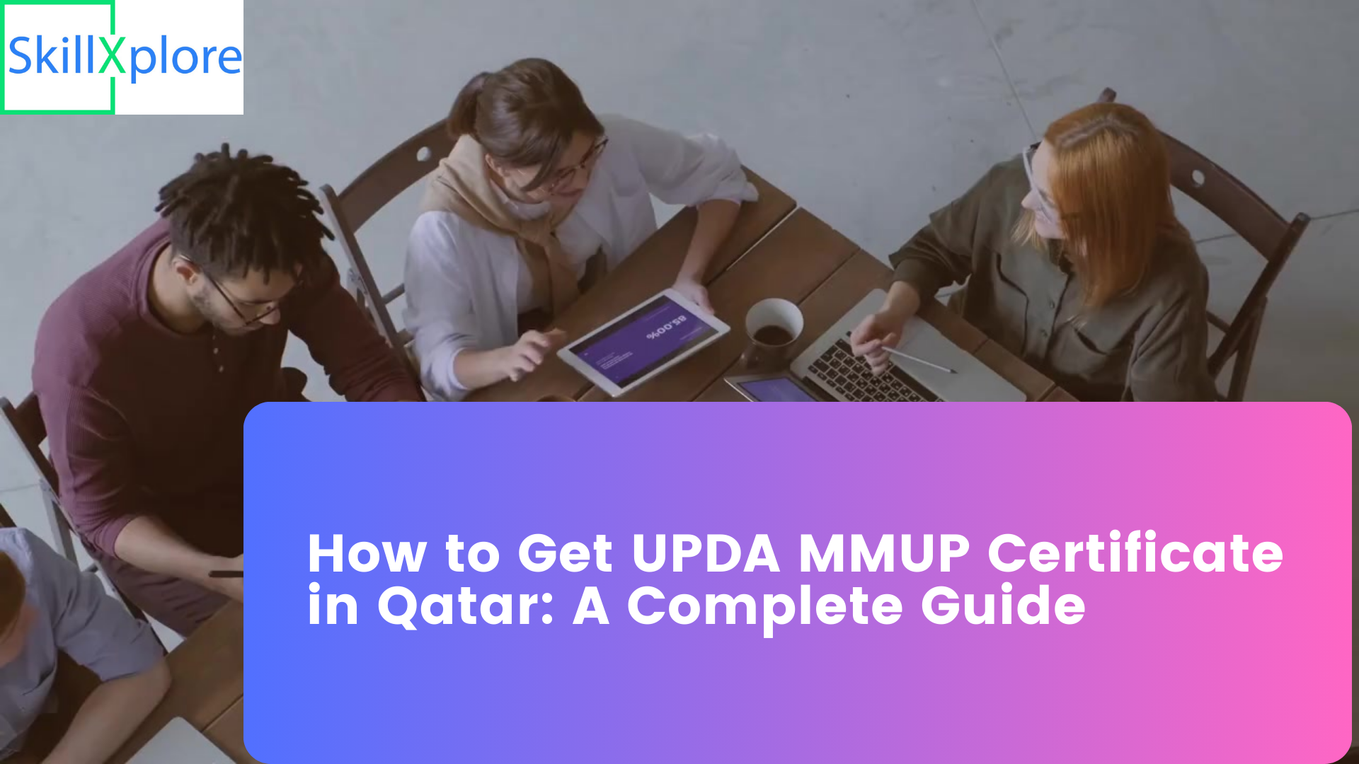 How to Get UPDA MMUP Certificate in Qatar A Complete Guide